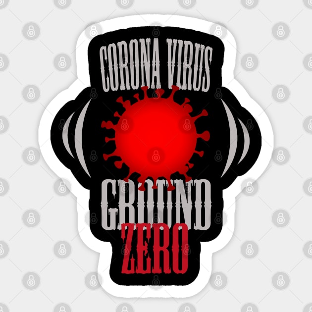 Corona virus ground zero Sticker by Otaka-Design